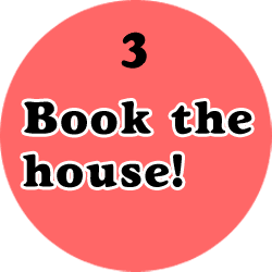 Book the house!